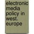 Electronic media policy in west. europe