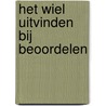 Het wiel uitvinden bij beoordelen door L.C.A.H. van den Broek