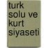 Turk solu ve kurt siyaseti