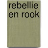 Rebellie en rook door J. Schoo