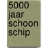 5000 jaar schoon schip