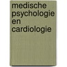 Medische psychologie en cardiologie door Onbekend