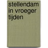 Stellendam in vroeger tijden by M. Lokker