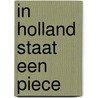 In Holland staat een piece door I. van Dalen