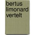 Bertus Limonard vertelt