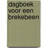 Dagboek voor een brekebeen by Spoor