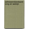 Adressenstandaard zorg en welzijn door Onbekend