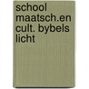 School maatsch.en cult. bybels licht door Vogelaar