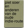 Piet Soer en anderen van de oude Indie-route door J.H. Frenken