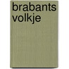 Brabants volkje door Bosch Dillen