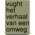 Vught het verhaal van een omweg