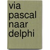 Via Pascal naar Delphi door H. Ketting