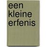 Een kleine erfenis by A.C.P.M. de Laat