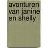 Avonturen van janine en Shelly door A. de Laat