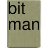 Bit Man door R.C. Peters