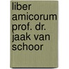 Liber Amicorum Prof. Dr. Jaak Van Schoor by Unknown
