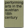 Performing arts in the Austrian 18th century by J. van Schoor