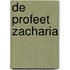 De profeet Zacharia