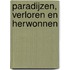 Paradijzen, verloren en herwonnen