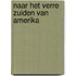 Naar het Verre Zuiden van Amerika