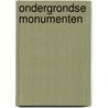 Ondergrondse Monumenten door R.P.J. van Hees