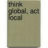 Think global, act local door Douglas Dave