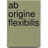 Ab origine flexibilis door Lutgert