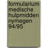 Formularium medische hulpmidden nymegen 94/95 door Onbekend