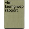 vLm Kiemgroep rapport by vereniging Logistiek management (vLm)