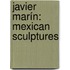 Javier Marín: Mexican Sculptures