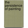 The persistence of painting door Onbekend