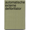 Automatische externe defibrillator door R. de Vos
