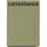 Carieslaesie by Ch. Penning