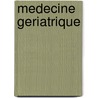 Medecine Geriatrique door M. Vandewoude