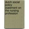 Dutch social policy statement on the nursing profession by Unknown