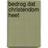 Bedrog dat christendom heet
