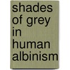 Shades of grey in human albinism door Dorp