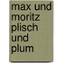 Max und moritz plisch und plum