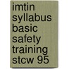 IMTIN syllabus basic safety training STCW 95 door S. Nelissen