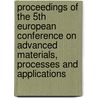 Proceedings of the 5th European conference on advanced materials, processes and applications by Unknown