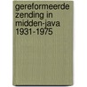 Gereformeerde zending in Midden-Java 1931-1975 door C.G.F. de Jong