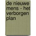 De nieuwe mens - het verborgen plan