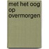Met het oog op overmorgen