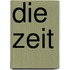 Die Zeit