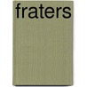 Fraters door Onbekend