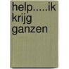 Help.....Ik krijg ganzen by Broederey de Weydegansch