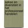 Sekse en diversiteit in het professioneel handelen door L.J.L. Mans