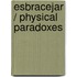Esbracejar / physical paradoxes