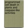 Programmed cell death in plants and caspase-like activities door G.M.D.J.M. Gaussand