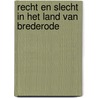 Recht en slecht in het land van Brederode door P. Horden